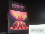 Brigitte Glaser: Eisbombe. Köln-Krimi ; 