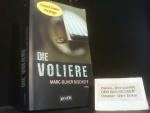 Marc Bischoff: Die Voliere : Thriller. M