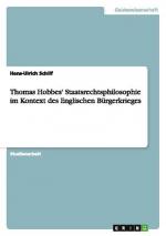 Thomas Hobbes' Staatsrechtsphilosophie im Kontext des Englischen Bürgerkrieges