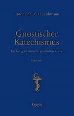 E C H Peithmann: Gnostischer Katechismus