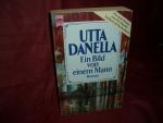 Utta   Danella: Ein Bild von einem Mann 