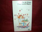 Frau sucht Mann. Roman