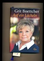 Grit Boettcher: Auf ein Lächeln - Erinne Grit Boettcher: Auf ein Lächeln - Erinne