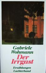 Gabriele Wohmann: Der Irrgast. Erzählung Gabriele Wohmann: Der Irrgast. Erzählung