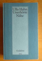 Ulla Hahn: Unerhörte Nähe : Gedichte ; m