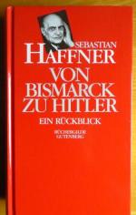 Sebastian Haffner: Von Bismarck zu Hitle Sebastian Haffner: Von Bismarck zu Hitle