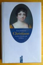Eckart Kleßmann: Christiane : Goethes Ge Eckart Kleßmann: Christiane : Goethes Ge