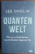 Lee Smolin: Quantenwelt. : wie wir zu En Lee Smolin: Quantenwelt. : wie wir zu En