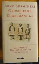 Arno Surminski: Gruschelke und Engelmann