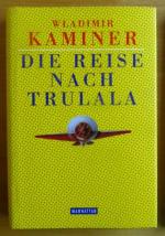 Wladimir Kaminer: Die Reise nach Trulala