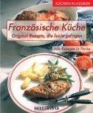 Französische Küche : Original-Rezepte, d