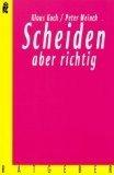 Scheiden, aber richtig. ( Ratgeber).