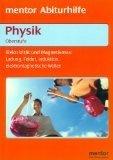 Elektrizität und Magnetismus : Ladung, Felder, Induktion, elektromagnetische Wellen , mit ausführlichem Lösungsteil , mit Lerntipps. Mentor-Abiturhilfe , Bd. 666 : Physik, Oberstufe