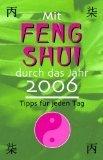 Mit Feng Shui durch das Jahr 2006.