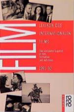 Lexikon des Internationalen Films 1991/92 Das komplette Angebot in Kino, Fernsehen und auf Video