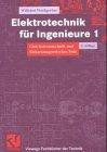 Elektrotechnik für Ingenieure 1. Gleichstromtechnik und Elektromagnetisches Feld. Ein Lehr- und Arbeitsbuch für das Grundstudium