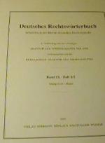 Deutsches Rechtswörterbuch. Band 9, Heft 1/2. Wörterbuch der älteren deutschen Rechtsspache
