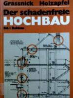 Der schadenfreie Hochbau. Band 1: Rohbau