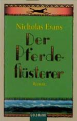 Der Pferdeflüsterer : Roman. Aus dem Engl. von Bernhard Robben / Goldmann ; 43187