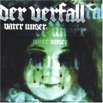 der Verfall: Vater Unser/