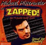 Michael Mittermeier: Zapped!
