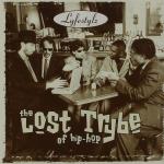 The Lost Trybe Of Hip-Hop: Lifestylz