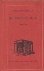 IPHIGENIE IN AULIS - Tragödie / Gerhart Hauptmann - Nobelpreisträger Literatur / Erscheinungsjahr 1944