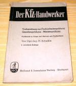 Der Kfz-Handwerker. Vorbereitung zur Facharbeiterprüfung, Gesellenprüfung, Meisterprüfung