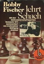 Bobby Fischer lehrt Schach - ein programmierter Schachlehrgang