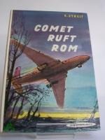 Streit, Kurt W.: Comet ruft Rom / E. Str