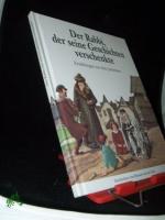 Der Rabbi, der seine Geschichten verschenkte : eine Erzählung aus dem Judentum / Marc-Alain Quaknin und Dory Rotnemer. Ill. von Nicole Baron ... [Übers.: Daniela Nußbaum-Jacob]