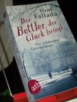 Fallada, Hans (Verfasser): Der Bettler, Fallada, Hans (Verfasser): Der Bettler,