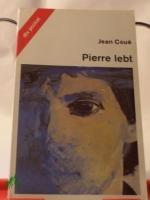 Jean Coue: Pierre lebt / Jean Coue. Aus 