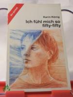 Karin König: Ich fühl mich so fifty-fift