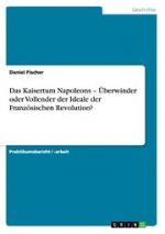 Daniel Fischer: Das Kaisertum Napoleons Daniel Fischer: Das Kaisertum Napoleons