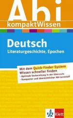 Abitur kompakt Wissen Deutsch: Literaturgeschichte, Epochen