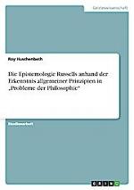 Die Epistemologie Russells anhand der Erkenntnis allgemeiner Prinzipien in "Probleme der Philosophie"