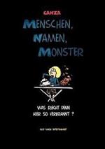 Menschen, Namen, Monster: Was riecht denn hier so verbrannt ?