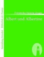 Friederike H Unger: Albert und Albertine