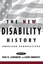 The New Disability History: American Perspectives (History of Disability (Paperback))