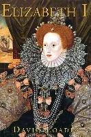 David Loades: Elizabeth I: The Golden Re David Loades: Elizabeth I: The Golden Re