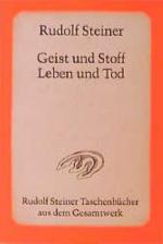 Rudolf Steiner: Geist und Stoff, Leben u Rudolf Steiner: Geist und Stoff, Leben u