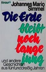 Johannes Mario Simmel: Die Erde bleibt n Johannes Mario Simmel: Die Erde bleibt n