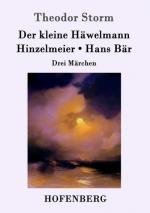 Der kleine Häwelmann / Hinzelmeier / Hans Bär: Drei Märchen