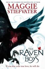 Raven Cycle 1. The Raven Boys: If you kiss your true love, he will die (The Raven Cycle, Band 1)