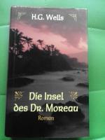 H. G. Wells: Die Insel des Dr. Moreau - H. G. Wells: Die Insel des Dr. Moreau -