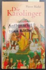 Pierre Riché: Die Karolinger : eine Fami