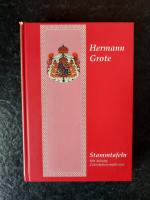 Hermann Grote: Stammtafeln - mit Anhang: Hermann Grote: Stammtafeln - mit Anhang: