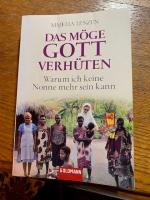 Das möge Gott verhüten - Warum ich keine Nonne mehr sein kann   167