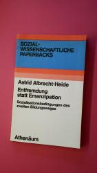 Astrid Albrecht-Heide: ENTFREMDUNG STATT